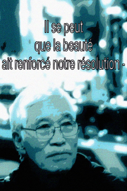 It May Be That Beauty Has Strengthened Our Resolve - Masao Adachi