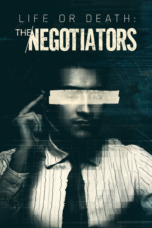 Life or Death: The Negotiators