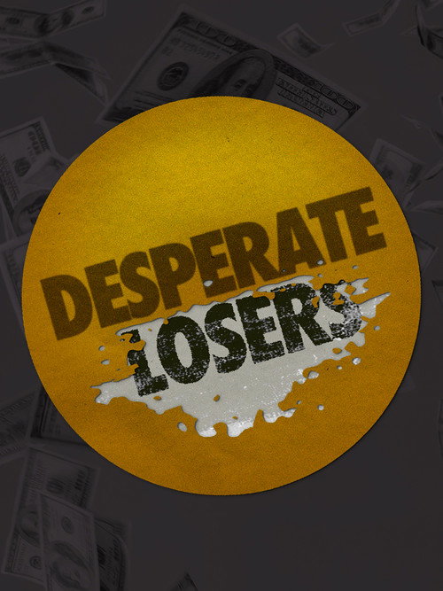 Desperate Losers
